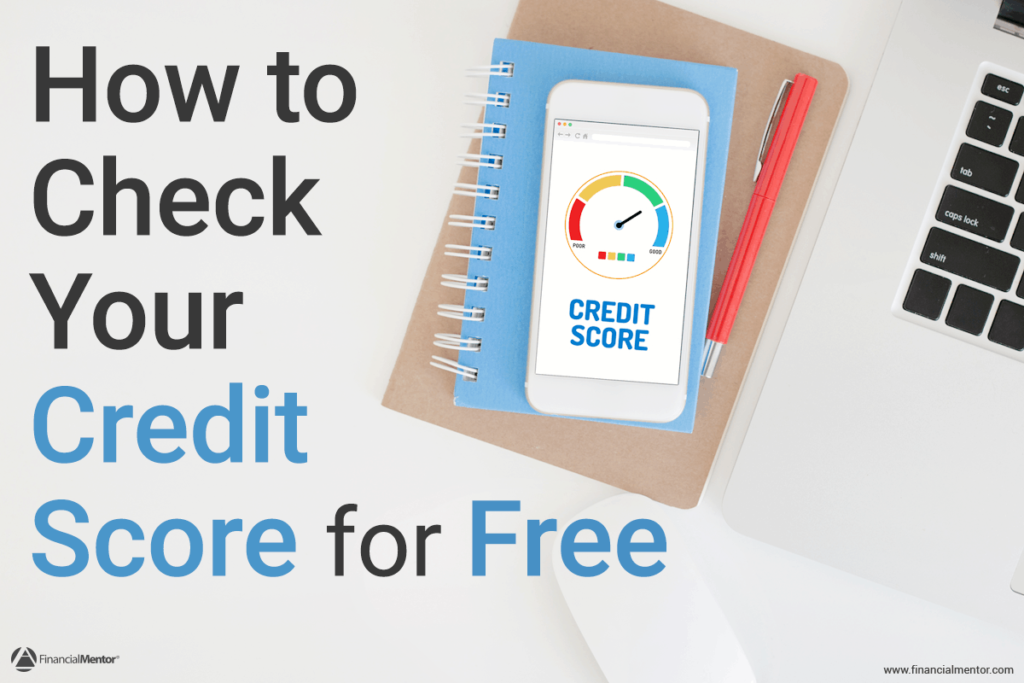 3 Best Ways To Check Your Credit Score  Absolutely Free ...