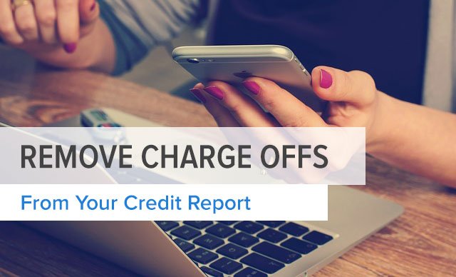 3 Ways to Remove a Charge Off From Your Credit Report