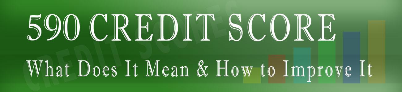 590 Credit Score: Good or Bad, Auto Loan, Credit Card ...