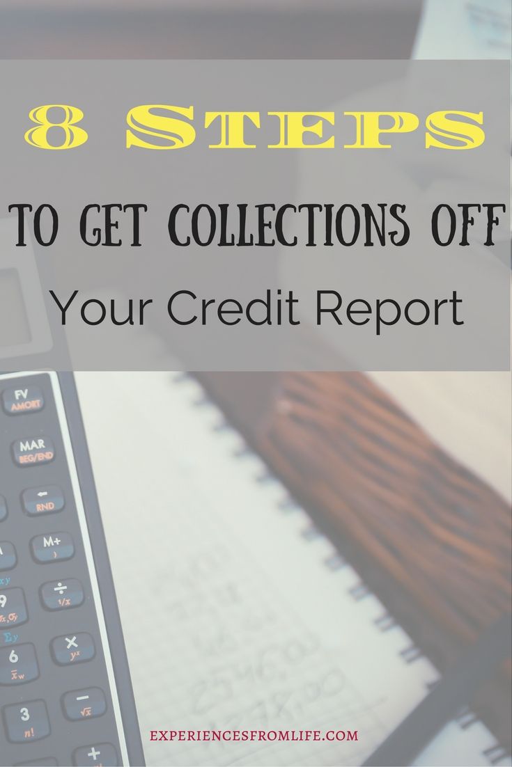 8 proven steps to get collections (or debt) off your ...
