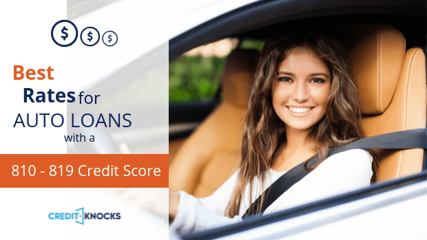 Best Auto Loan Rates With A Credit Score Of 810 To 819 ...