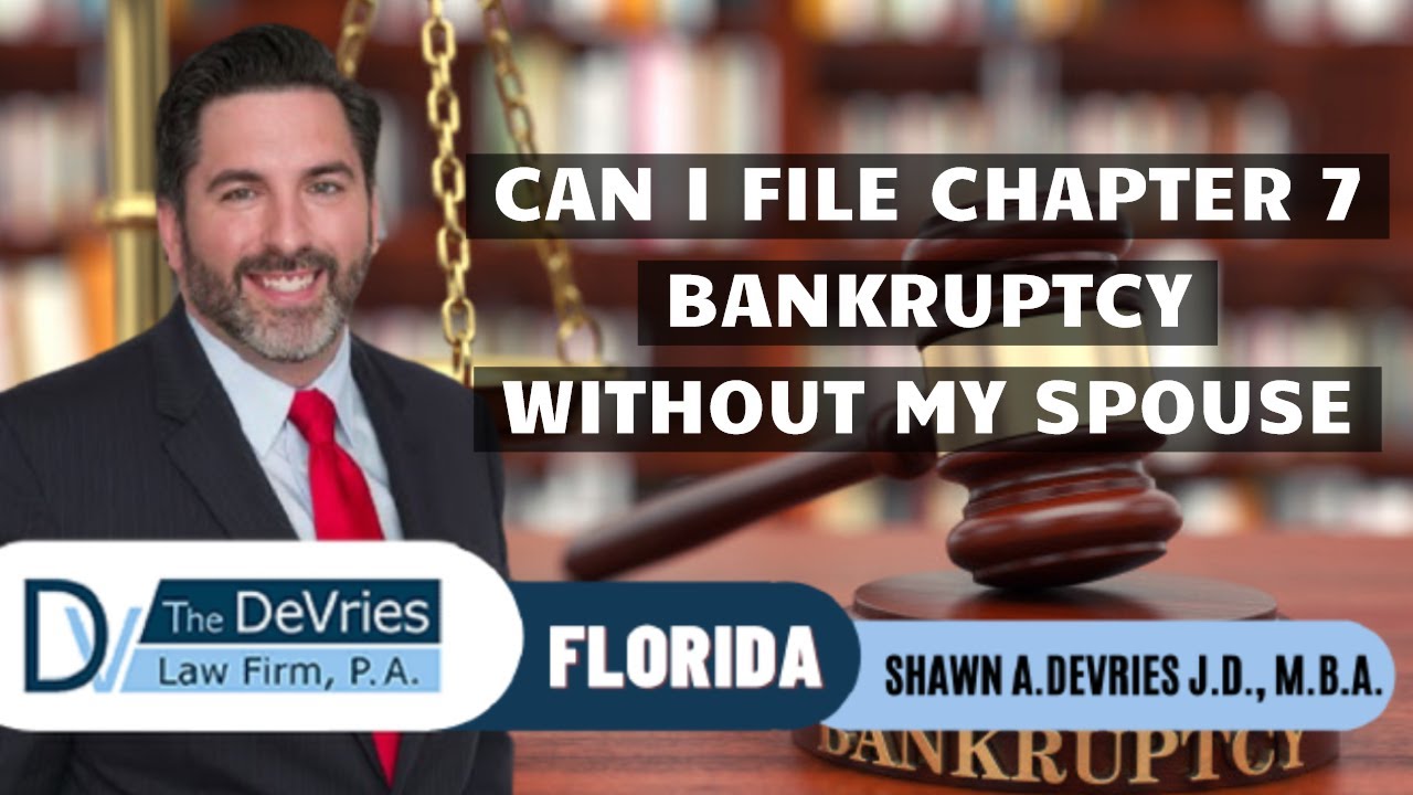 Can I File Chapter 7 Bankruptcy Without My Spouse ...