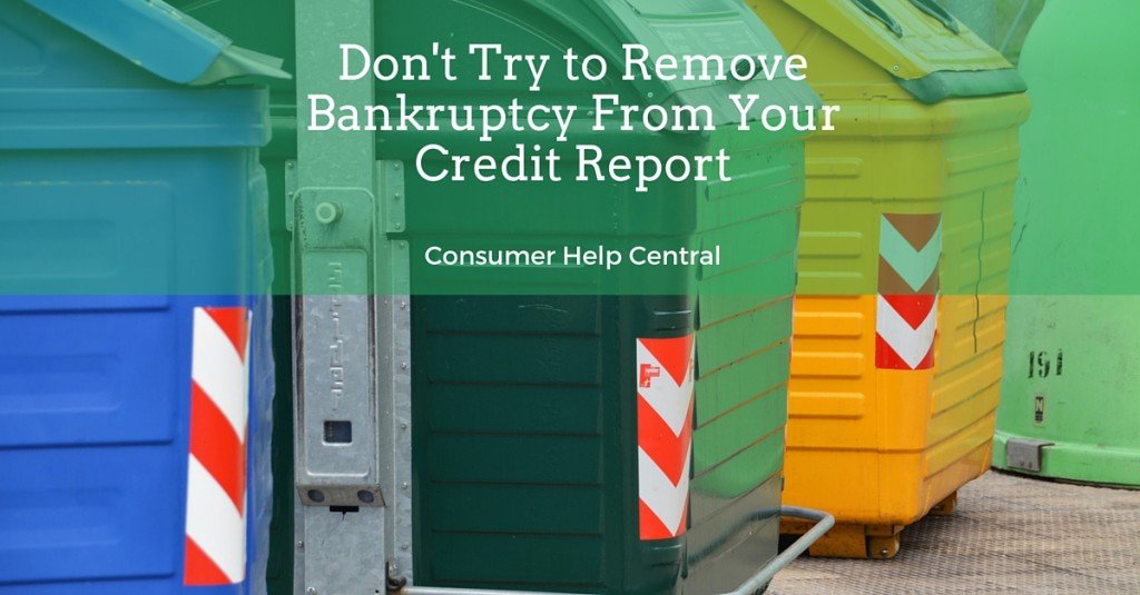 Can You Remove Bankruptcy From Your Credit Report?