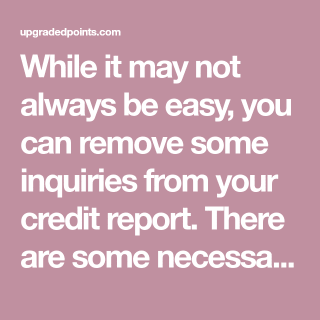 Can You Remove Inquiries Off Credit Report