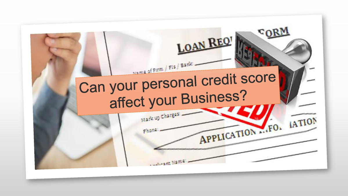 Can Your Personal Credit Score Affect Your Business ...