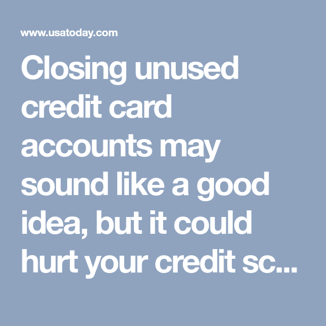 Credit cards: 3 you can close, 1 you shouldn