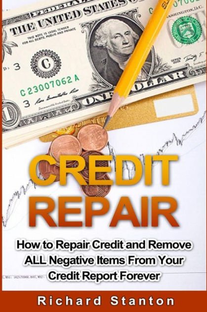 Credit Repair: How To Repair Credit And Remove ALL ...