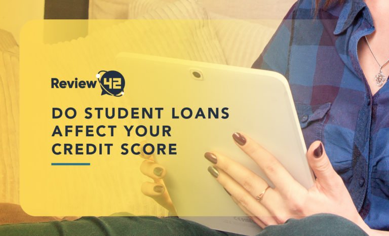 Do Student Loans Affect Credit Score And How? [2021 Guide]