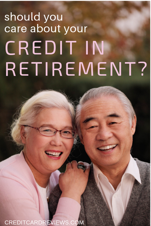 Do You Need to Care About Your Credit in Retirement ...