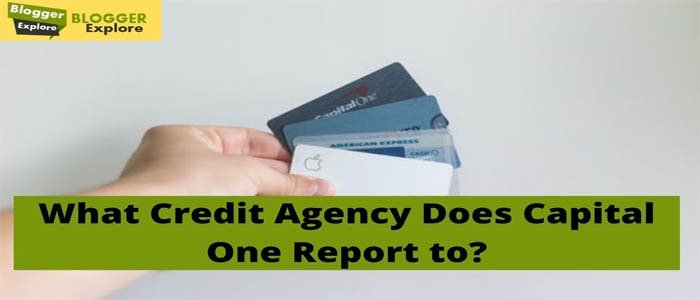Does Capital One Report To Credit Bureaus