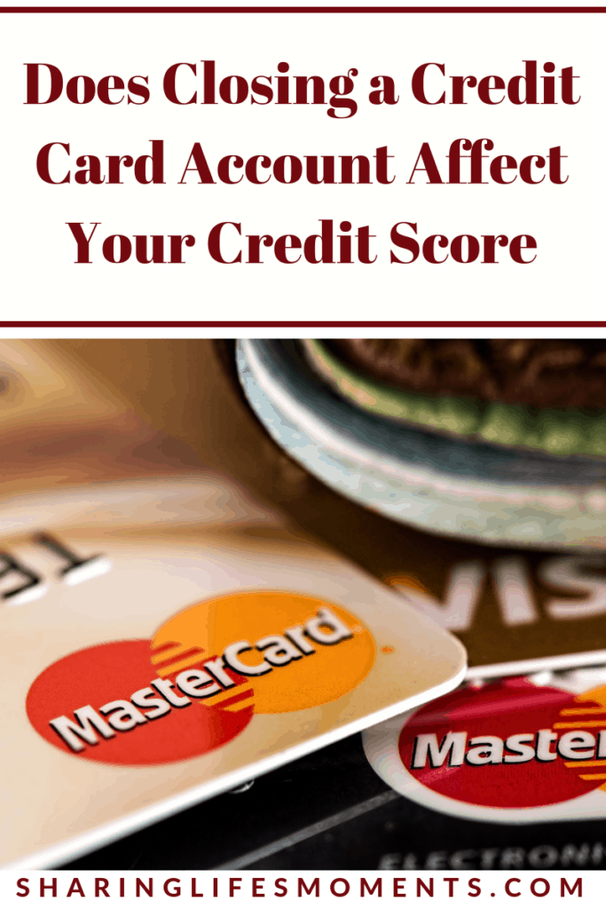 Does Closing a Credit Card Account Affect Your Credit Score