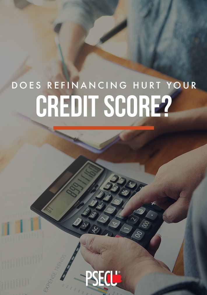Does Refinancing Hurt Your Credit Score