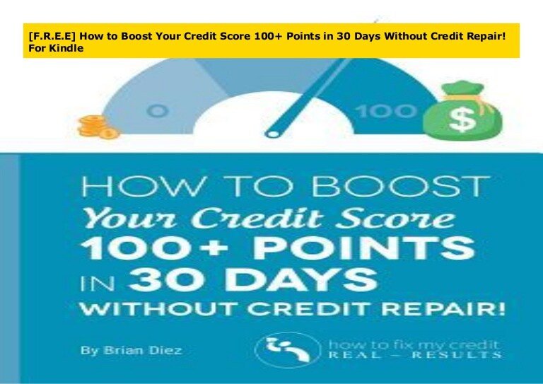 [F.R.E.E] How to Boost Your Credit Score 100+ Points in 30 ...