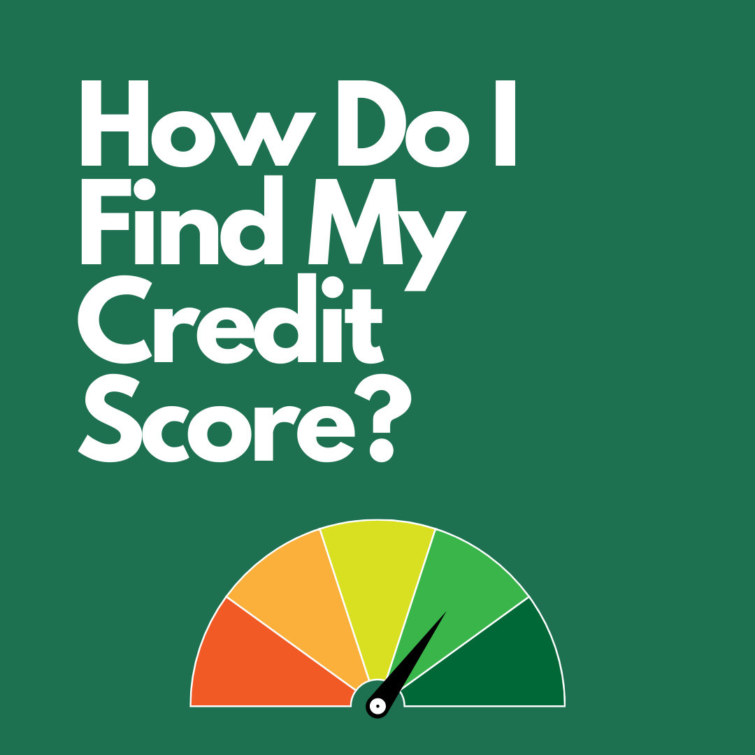 How Do I Find My Credit Score? Large