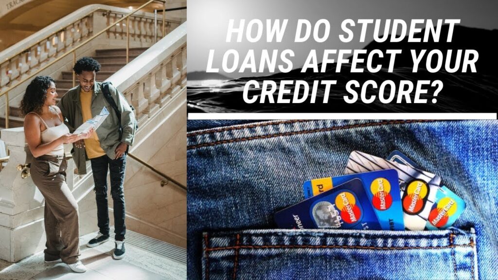 How do student loans affect your credit score?