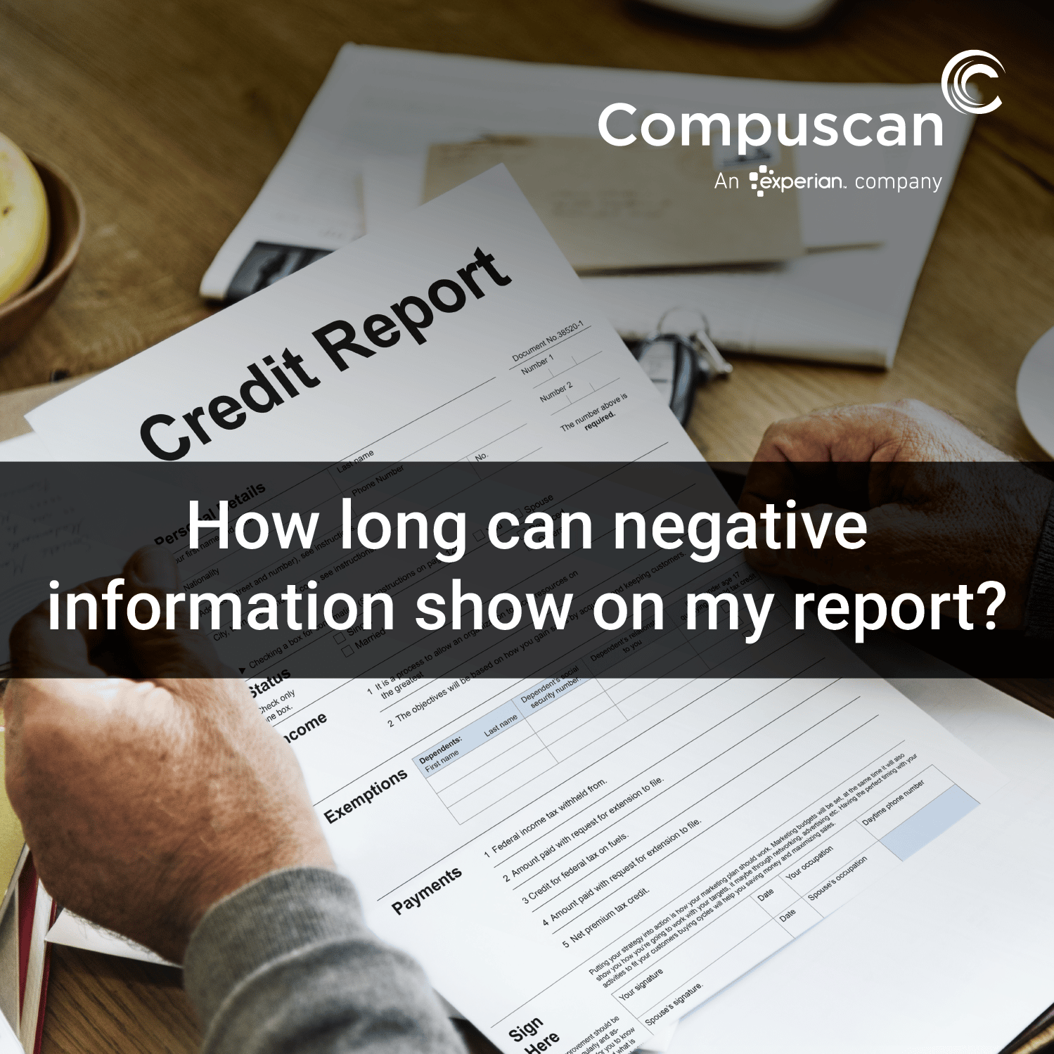 How long can negative information show on my credit report?