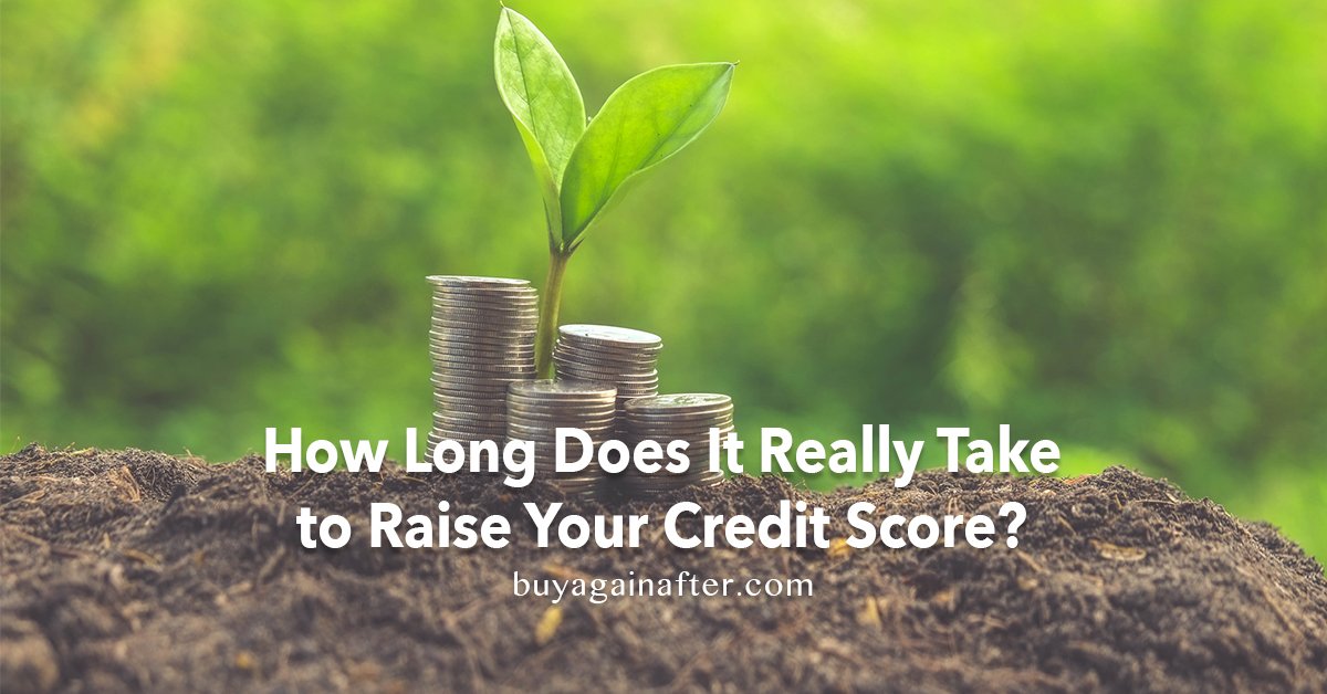 How Long Does It Really Take to Raise Your Credit Score?