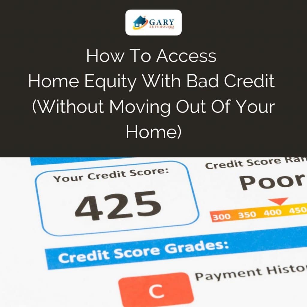 How to Access Home Equity with Bad Credit