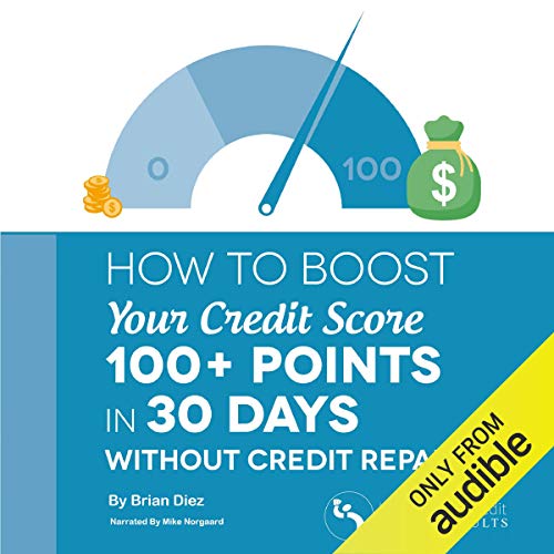 How to Boost Your Credit Score 100+ Points in 30 Days ...