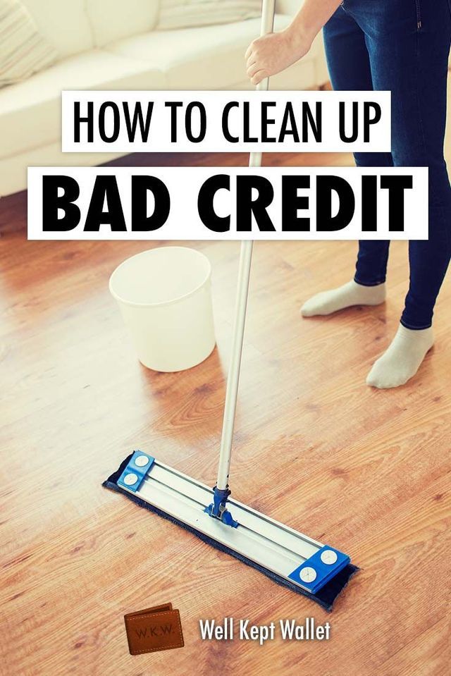 How to Clean Up Bad Credit