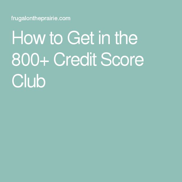 How to Get in the 800+ Credit Score Club  Allison Lindstrom