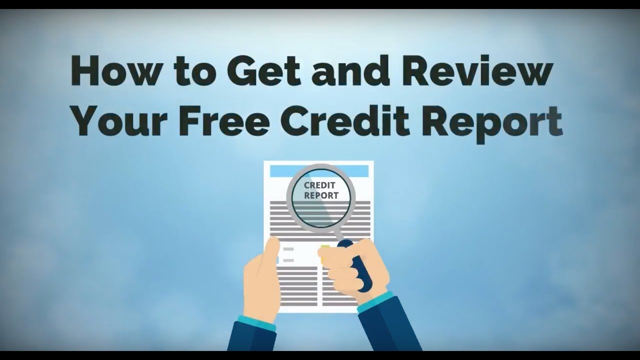 How to Get &  Review Your Free Credit Report