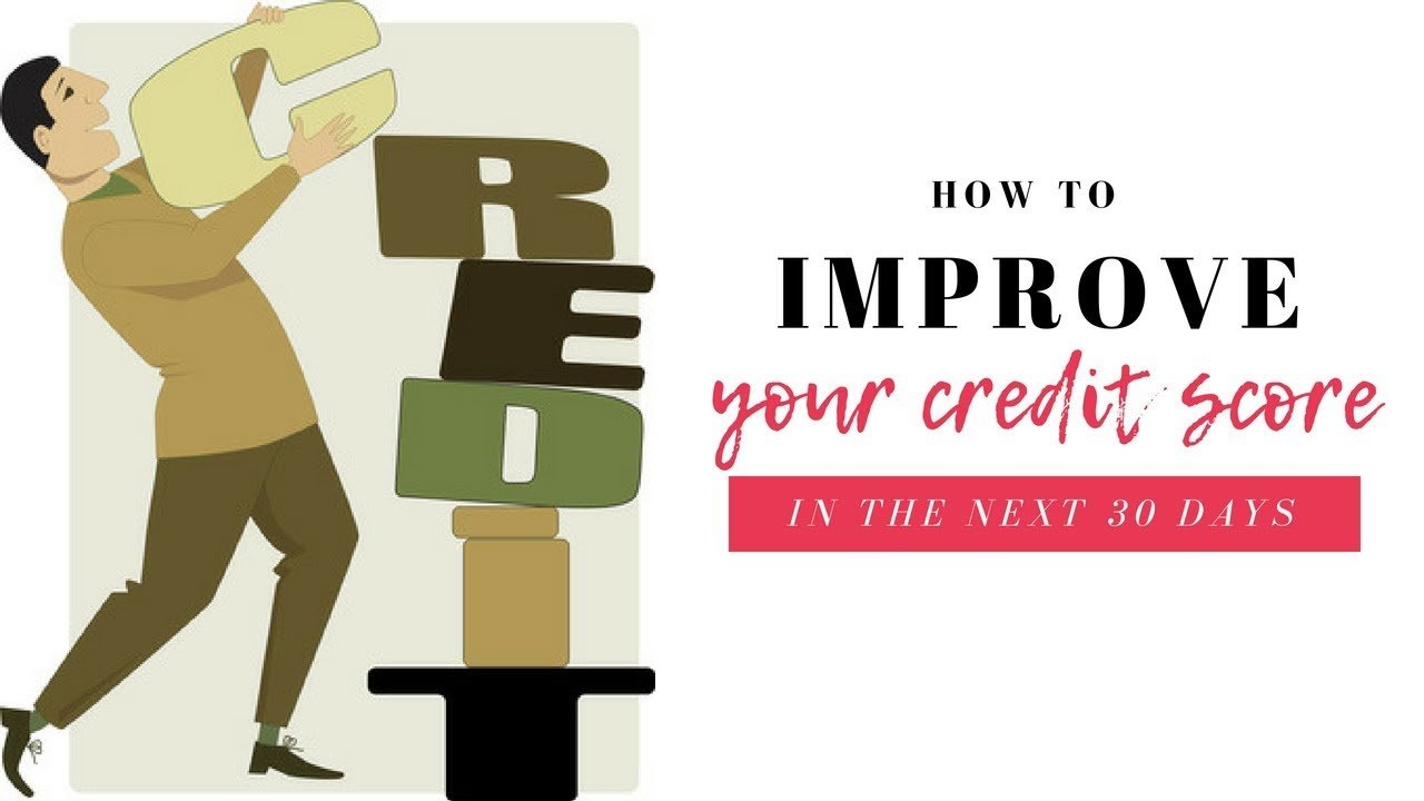 How To Improve Your Credit Score in the Next 30 Days