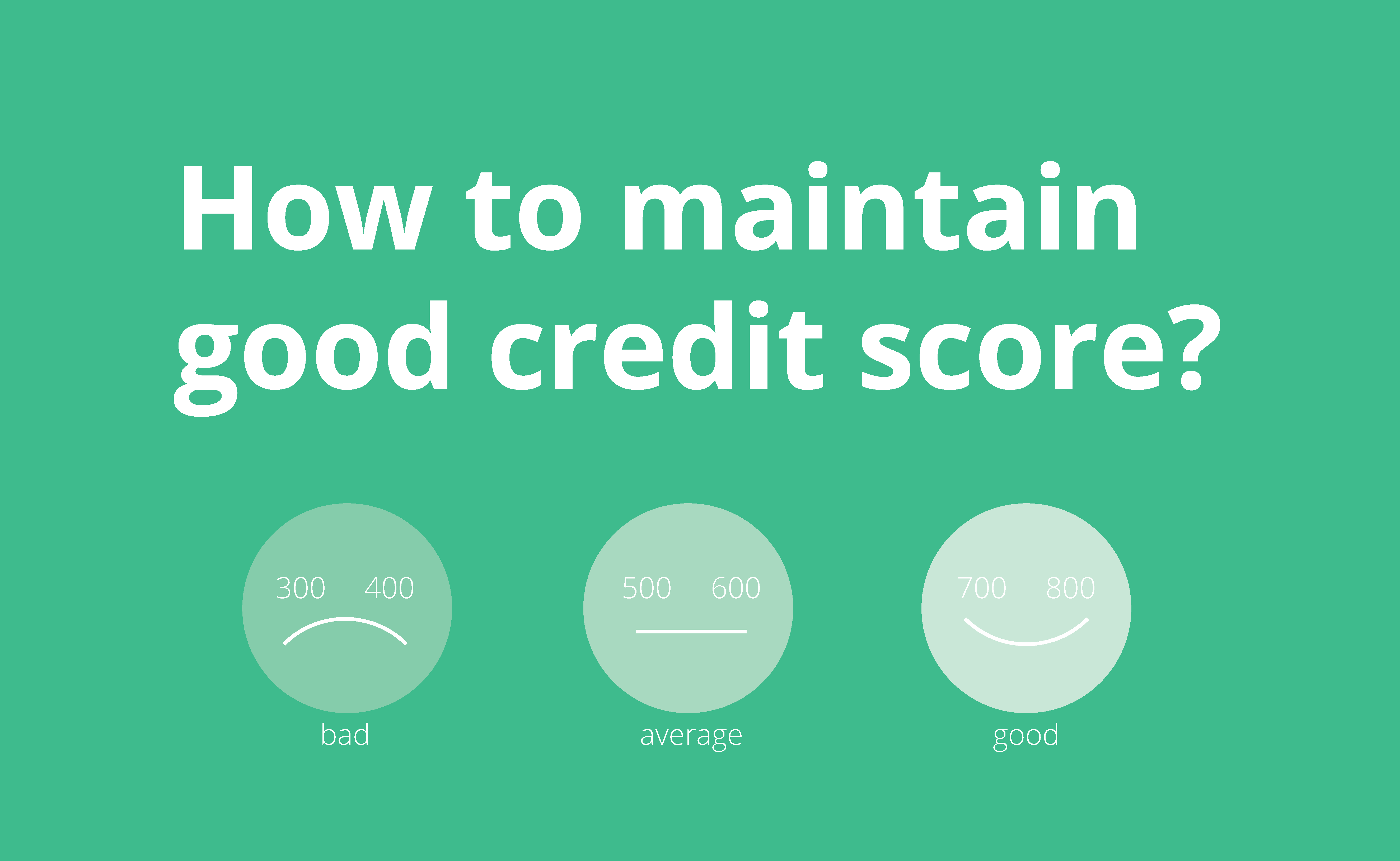 How to maintain good credit score