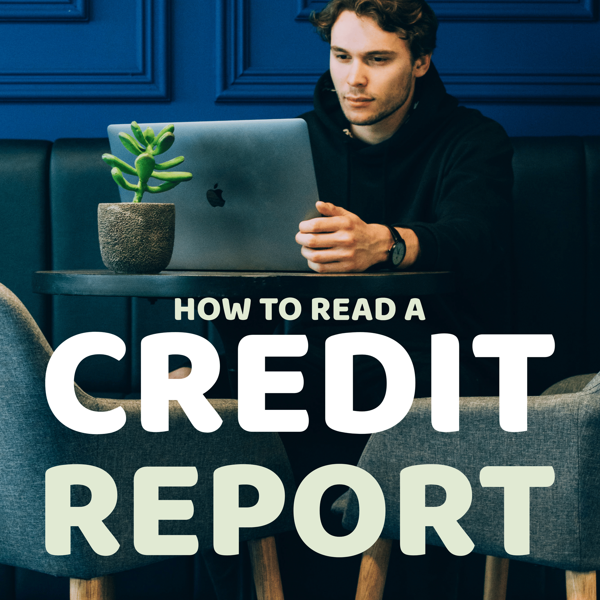How to read a credit report to find out if you