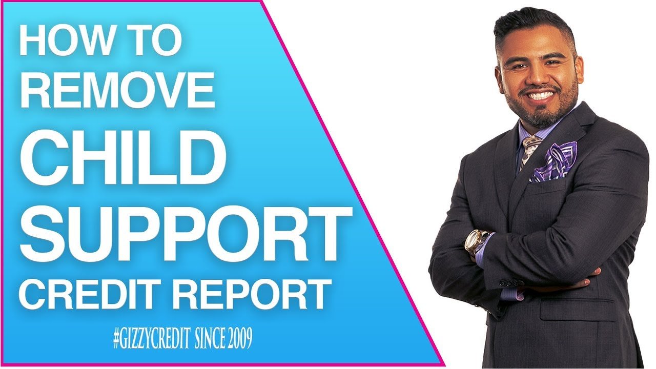 How To Remove Child Support From Credit Report &  Student ...