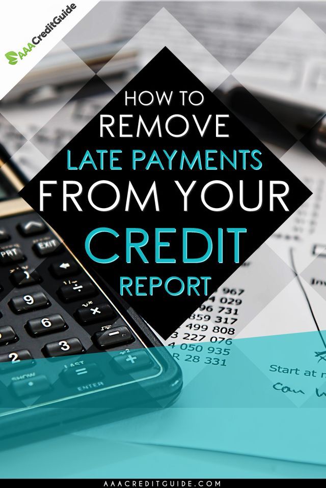 How to Remove Late Payments from Your Credit Report