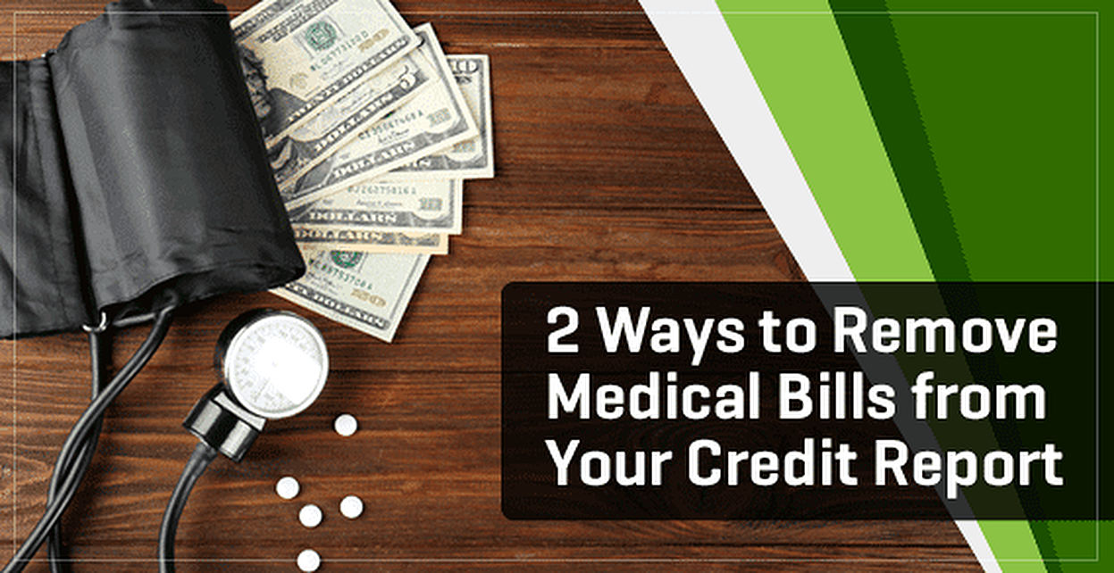 How to Remove Medical Collections from Your Credit Report ...