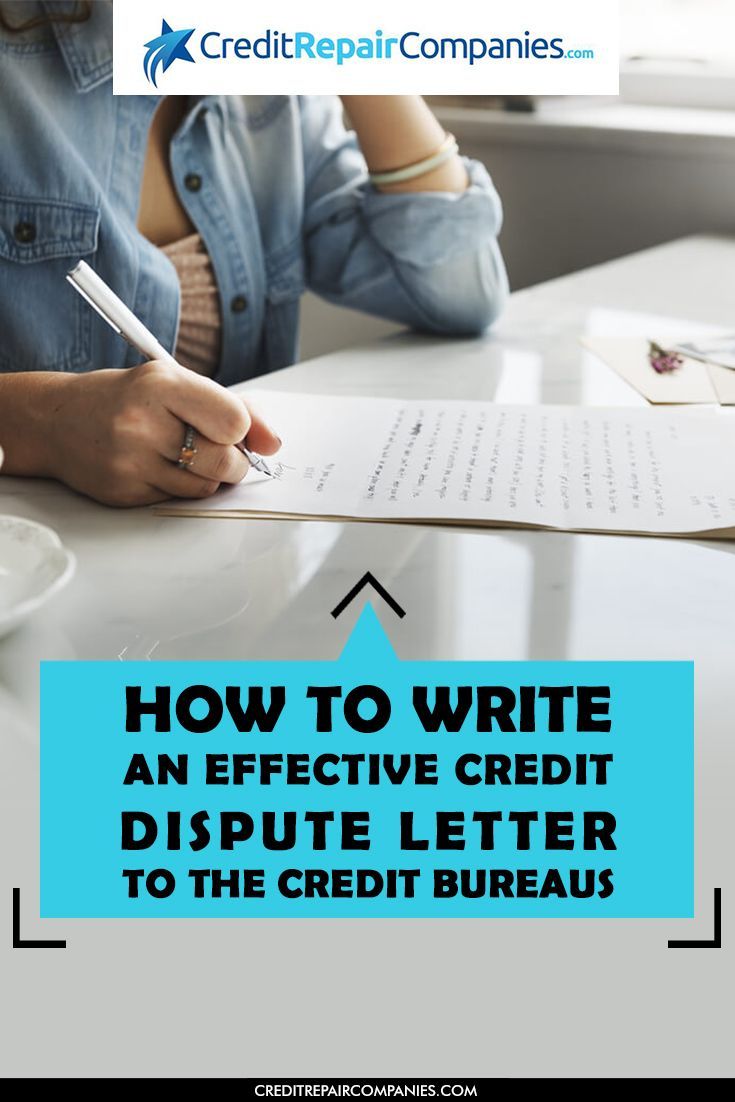 How to Write a Credit Dispute Letter to the Credit Bureaus ...