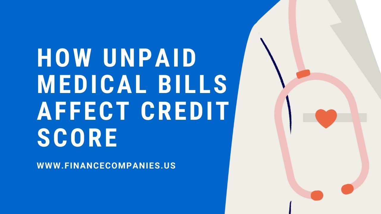 How Unpaid Medical Bills Affect Credit Score