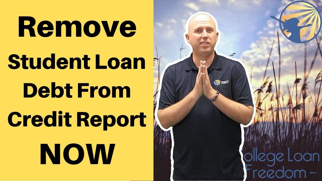 Remove Student Loan Debt From Credit Report &  How To ...