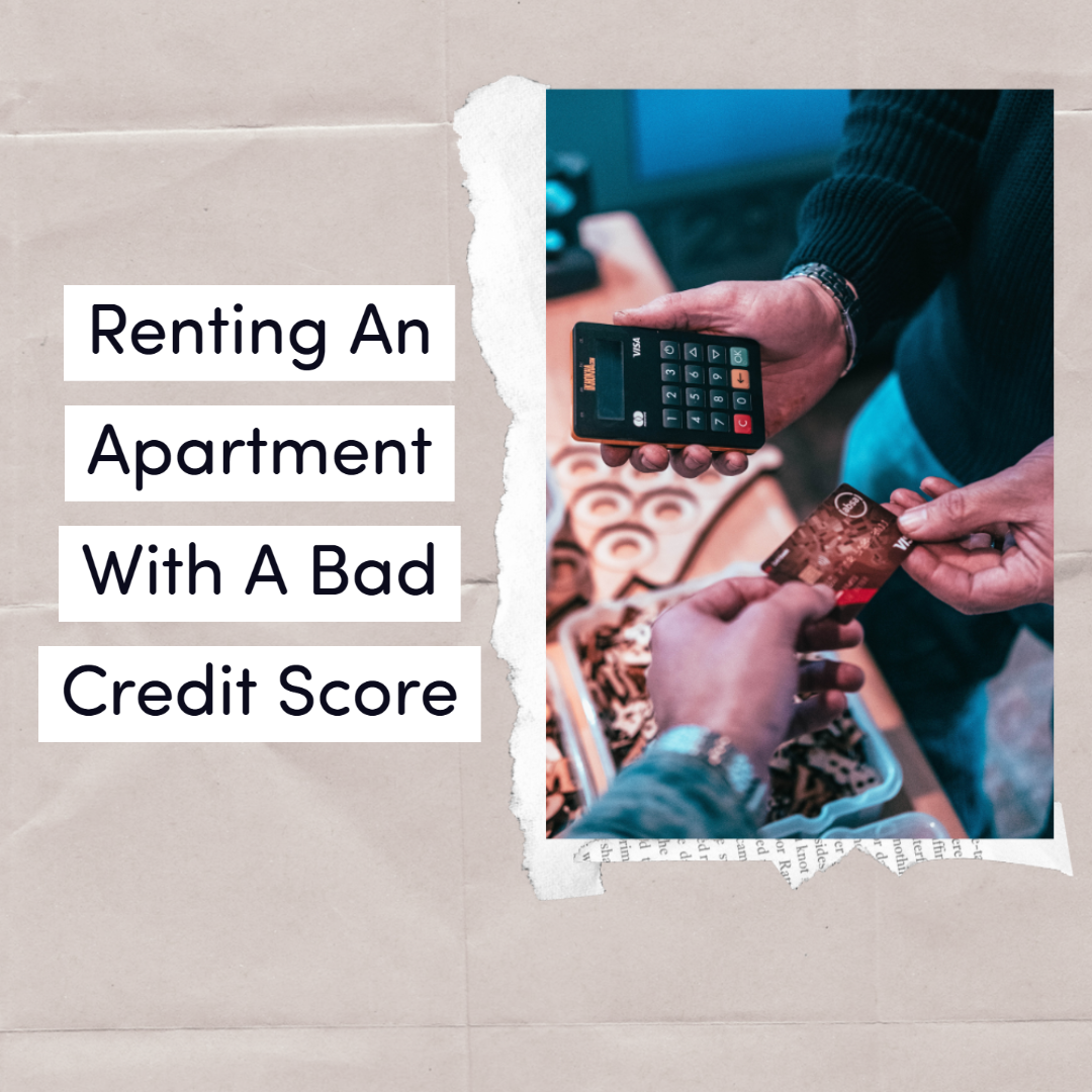 Renting An Apartment With A Bad Credit Score