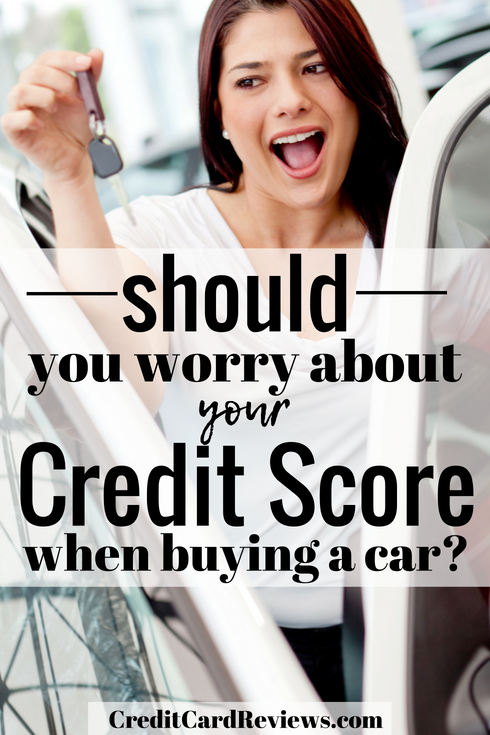 Should You Worry About Your Credit Score When Buying a Car ...
