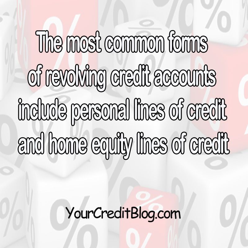 The most common forms of revolving #credit accounts include personal ...