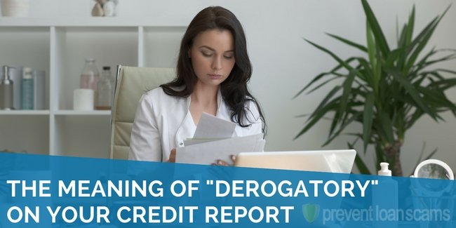 What Does Derogatory Mean on Your Credit Report?