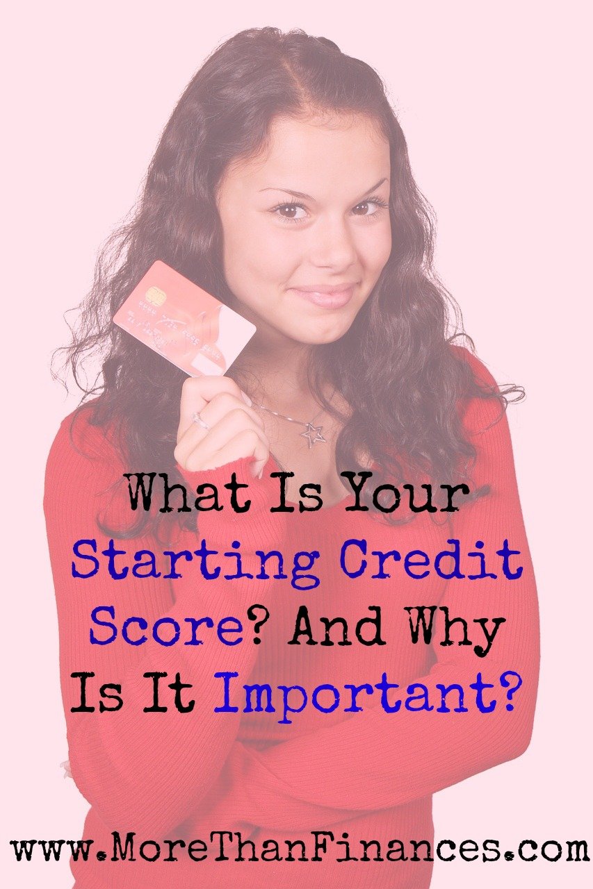 What Is Your Starting Credit Score? And Why Is It ...