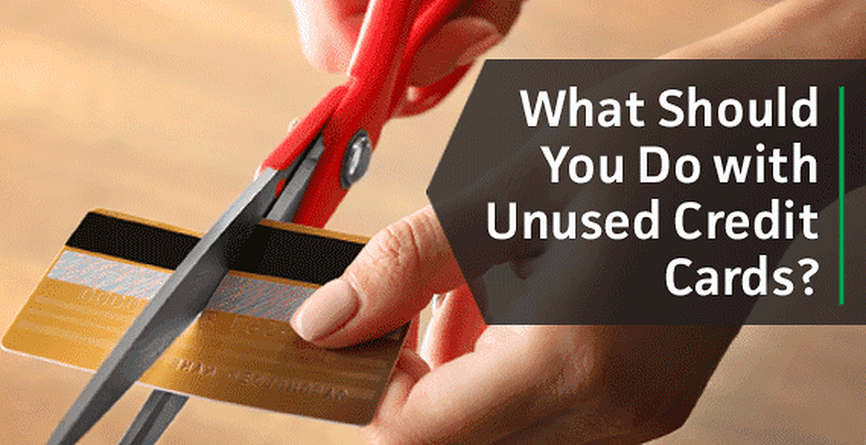 What Should You Do with Unused Credit Cards?
