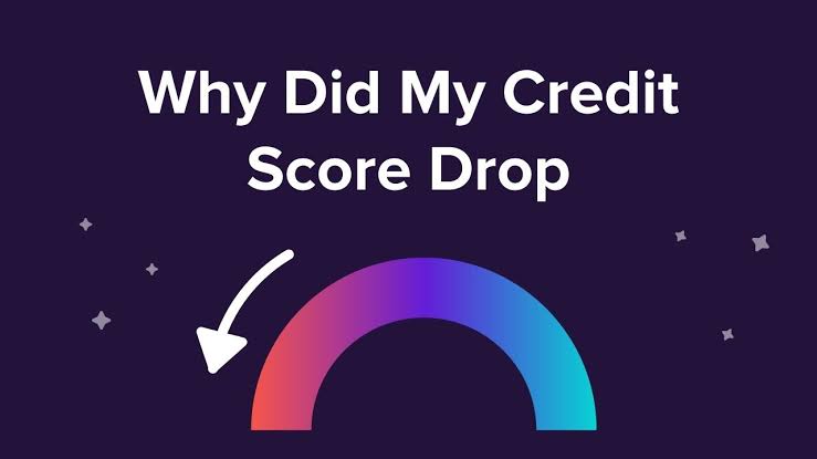 Why Did My Credit Score Go Down?